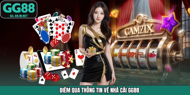 Điểm qua thông tin về nhà cái GG88