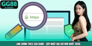 Link Chính Thức Của GG88 - Cập Nhật Địa Chỉ Mới Nhất 2026