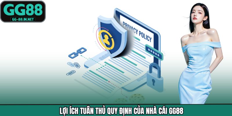 Lợi ích tuân thủ quy định của nhà cái GG88