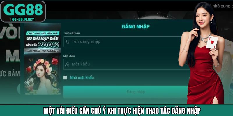 Một vài điều cần chú ý khi thực hiện thao tác đăng nhập