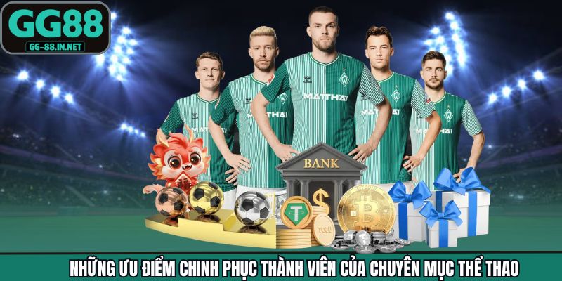 Những ưu điểm chinh phục thành viên của chuyên mục thể thao