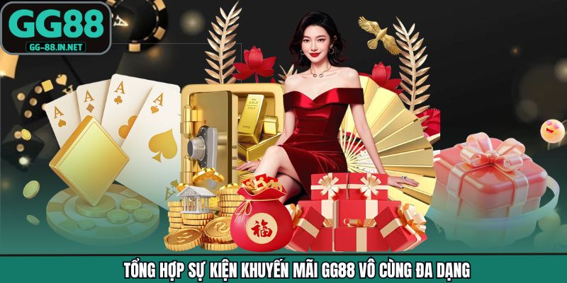 Tổng hợp sự kiện khuyến mãi GG88 vô cùng đa dạng
