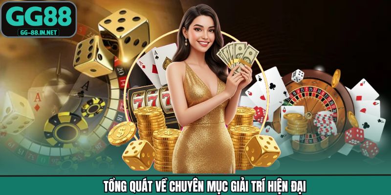 Tổng quát về chuyên mục giải trí hiện đại