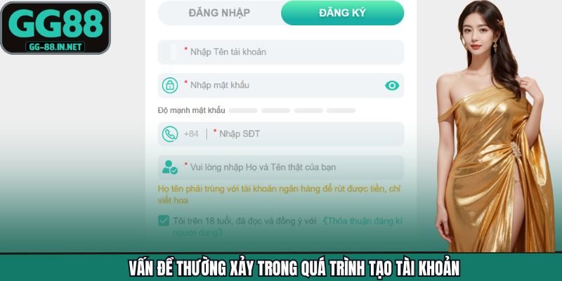Vấn đề thường xảy trong quá trình tạo tài khoản